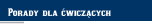 Porady dla ćwiczących